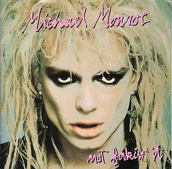 wNOT FAKIN' ITx by MICHAEL MONROE