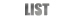 List